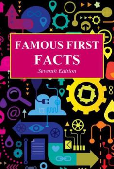 Hardcover Famous First Facts, Seventh Edition: Print Purchase Includes Free Online Access Book