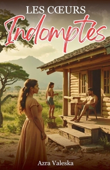 Paperback Les Coeurs Indomptés [French] Book