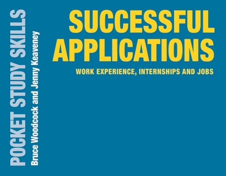 Paperback Successful Applications: Work Experience, Internships and Jobs Book