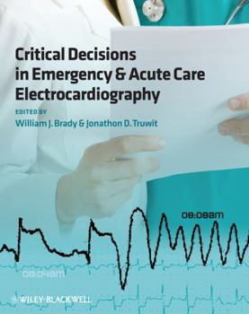 Paperback Critical Decisions in Emergency and Acute Care Electrocardiography Book