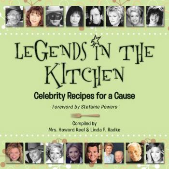 Paperback Legends in the Kitchen: Celebrity Recipes for a Cause Book