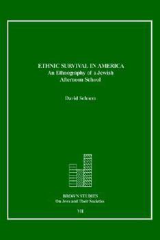 Ethnic Survival in America An Ethnography of a Jewish Afternoon School