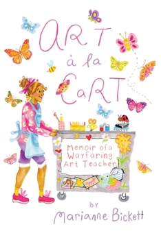 Paperback Art á la Cart: Memoir of a Wayfaring Art Teacher Book