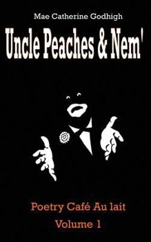 Paperback Uncle Peaches & Nem Poetry Cafe Au Lait Volume 1 Book