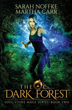 The Dark Forest: The Revelations of Oriceran - Book #2 of the Soul Stone Mage