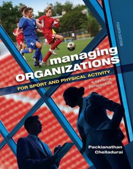 Paperback Managing Organizations for Sport and Physical Activity: A Systems Perspective Book