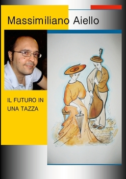 Paperback Il Futuro in Una Tazza [Italian] Book