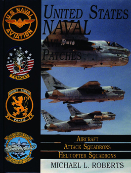 Hardcover United States Navy Patches Series: Volume II: Aircraft, Attack Squadrons, Heli Squadrons Book