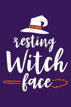 Paperback Resting Witch Face: Blank Lined Notebook Journal: Halloween Trick or Treat Gift 6x9 - 110 Blank Pages - Plain White Paper - Soft Cover Boo Book