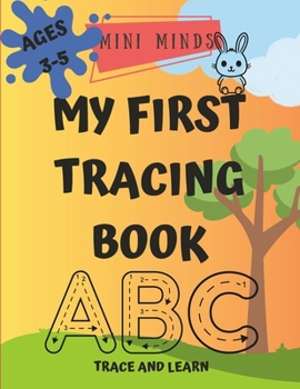 Paperback My First Tracing Book: Learn pencil control with progression from line tracing and curve tracing to ABCs and 123s Develop fine motor skills, Book