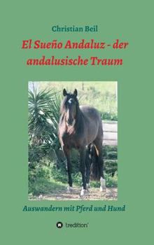 Hardcover El Sueño Andaluz - der andalusische Traum [German] Book