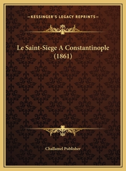 Le Saint-Siege A Constantinople (1861)
