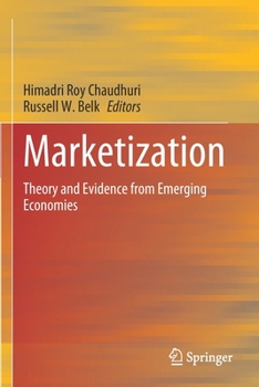Paperback Marketization: Theory and Evidence from Emerging Economies Book