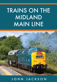 Paperback Trains on the Midland Main Line Book