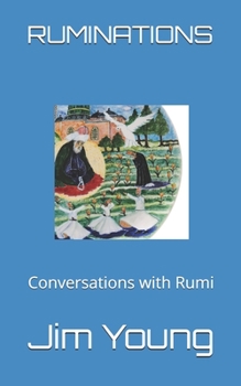 Paperback Ruminations: Conversations with Rumi Book