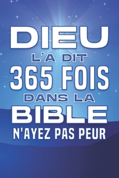 Dieu l'a dit 365 fois dans la Bible; N'AYEZ PAS PEUR: Attraction spirituelle #10