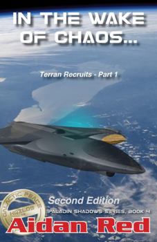 Paperback Paladin Shadows, Terran Recruits: Book 4: In the Wake of Chaos Book