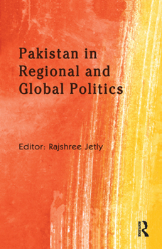 Paperback Pakistan in Regional and Global Politics Book
