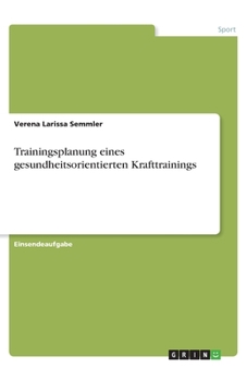 Paperback Trainingsplanung eines gesundheitsorientierten Krafttrainings [German] Book