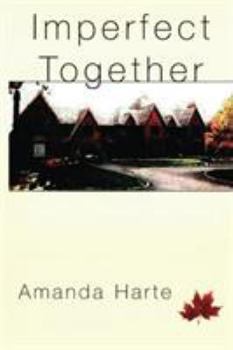 Imperfect Together - Book #2 of the Unwanted Legacies