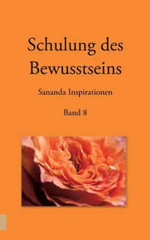 Paperback Schulung des Bewusstseins - Sananda Inspirationen: Band 8 [German] Book