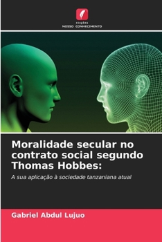Moralidade secular no contrato social segundo Thomas Hobbes (Portuguese Edition)
