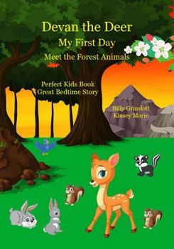 Hardcover Devan the Deer My First Day: Meeting the Forest Animals Book