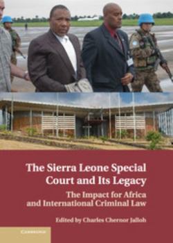 Hardcover The Sierra Leone Special Court and its Legacy Book