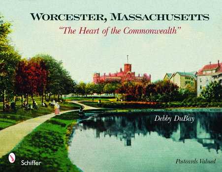 Paperback Worcester, Massachusetts: "The Heart of the Commonwealth" Book