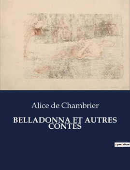 Paperback Belladonna Et Autres Contes [French] Book