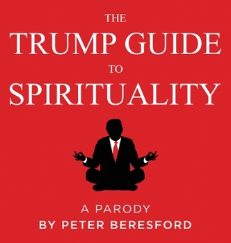 Hardcover The Trump Guide to Spirituality, A Parody Book