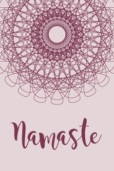 Notizbuch Namaste: Notebook oder Journal für Yogis, Meditation, Achtsamkeit | liniert (German Edition)