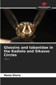 Paperback Glossins and tabanidae in the Kadiolo and Sikasso Circles Book