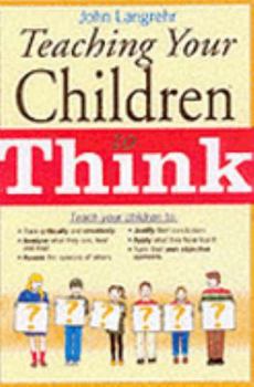 Paperback Teach Your Children to Think Book