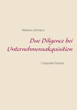 Paperback Due Diligence bei Unternehmensakquisition: Corporate Finance [German] Book