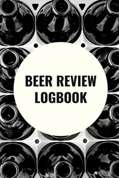 Paperback Beer Review Logbook: Craft Beer Review Journal Book