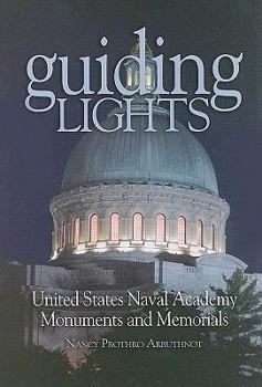 Hardcover Guiding Lights: United States Naval Academy Monuments and Memorials Book