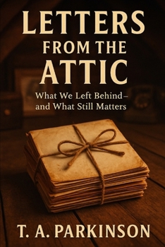 Paperback Letters from the Attic: An Unfolding of the Objects That Made Us Book