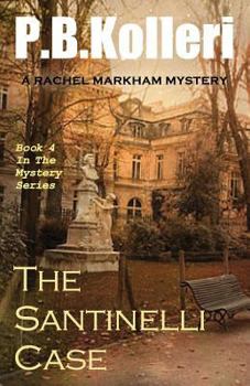 The Santinelli Case - Book #4 of the Rachel Markham Mystery