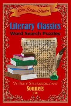 Paperback Literary Classics Word Search Puzzles: William Shakespear's Sonnets 1-50 Book