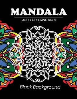 Paperback Mandala adult coloring book Black Background: Black Background Mandala Coloring Book with 50 Mandalas Book