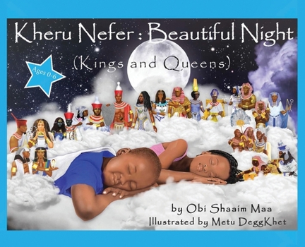 Hardcover Kheru Nefer: Beautiful Night (Kings and Queens) Ages 0 to 6: Beautiful Night: Kings and Queens Book