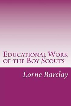 Paperback Educational Work of the Boy Scouts Book