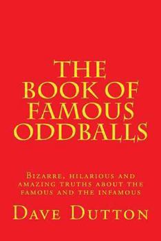Paperback The Book of Famous Oddballs Book