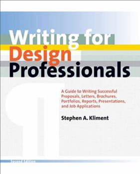 Hardcover Writing for Design Professionals: A Guide to Writing Successful Proposals, Letters, Brochures, Portfolios, Reports, Presentations, and Job Application Book