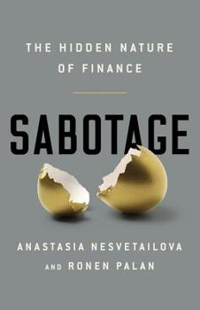 Hardcover Sabotage: The Hidden Nature of Finance Book