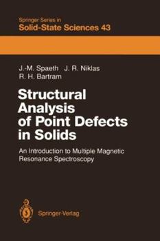 Paperback Structural Analysis of Point Defects in Solids: An Introduction to Multiple Magnetic Resonance Spectroscopy Book