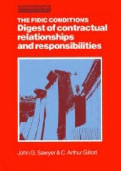 Hardcover The FIDIC conditions: Digest of contractual relationships and responsibilities Book