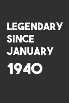 Legendary Since January 1940: 6x9 Journal for Writing Down Daily Habits,Diary,Notebook,Gag Gift -120 Pages-( Birthday Blank Lined Notebook)