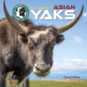 Library Binding All about Asian Yaks Book
